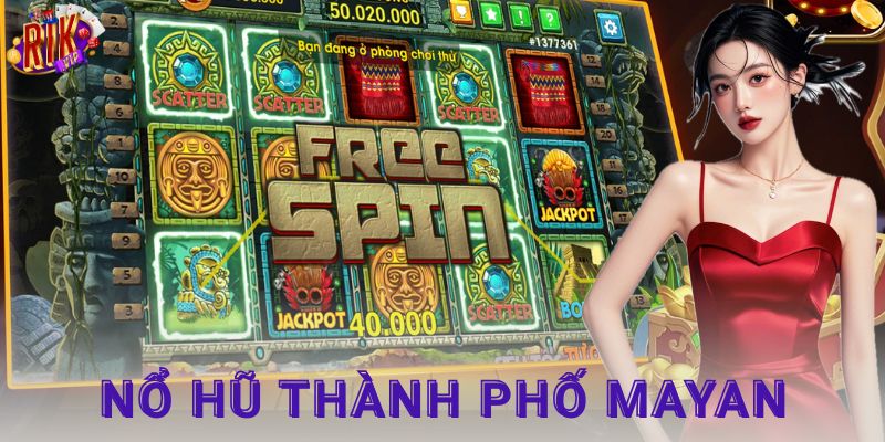 Cốt truyện và điểm nổi bật của nổ hũ Thành phố Mayan