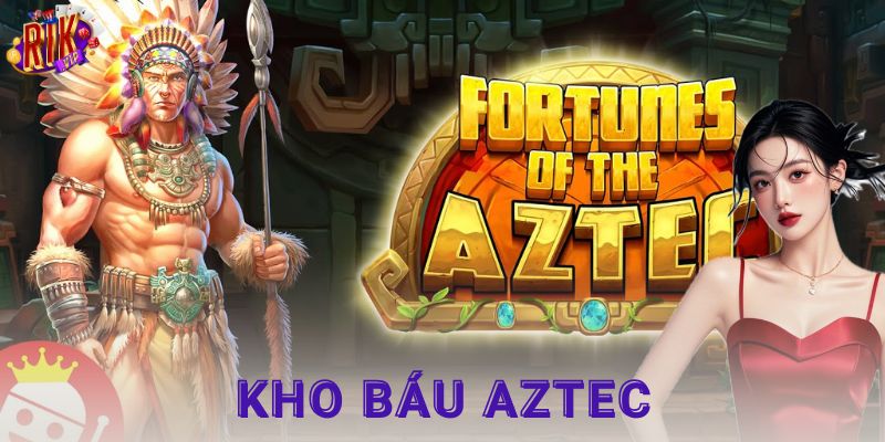 Thế giới cổ đại trong game kho báu AZtec