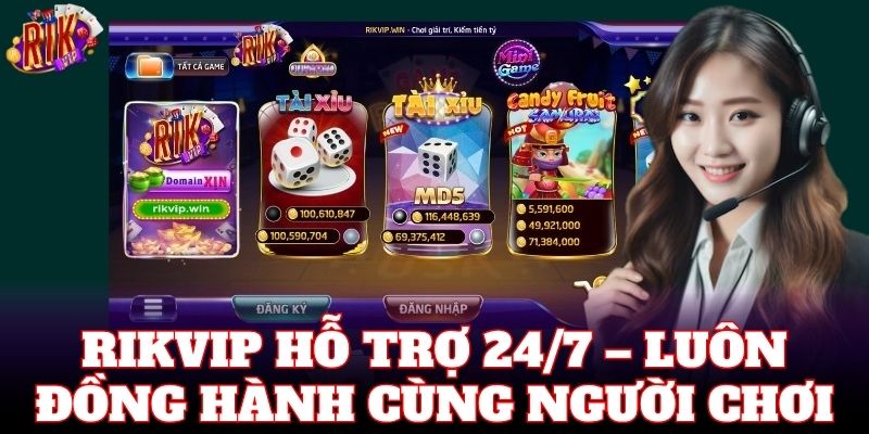 Rikvip hỗ trợ 24/7 – luôn đồng hành cùng người chơi